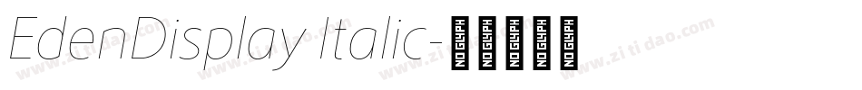 EdenDisplay Italic字体转换